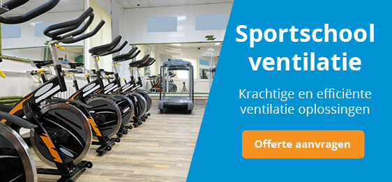Ventilatie voor sportscholen en sporthallen
